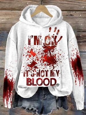 Halloween I'M Ok It'S Not My Blood Printed Long Sleeve Sweatshirt